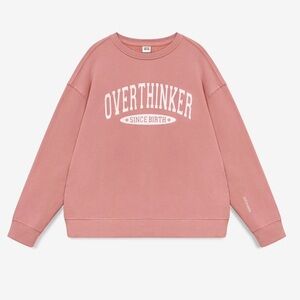 The Way I See Overthinker Since Birth Crewneck Sweatshirt Pink Size XL